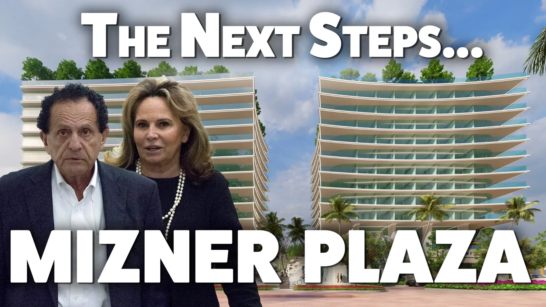 James and Marta Batmasian with Mizner Plaza Hotel rendering in Downtown Boca Raton, highlighting next steps for development.